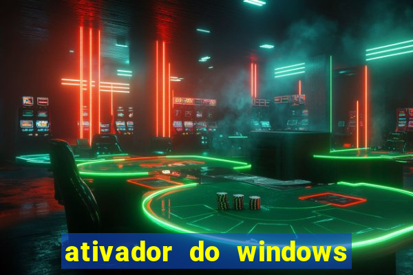 ativador do windows 7 ultimate